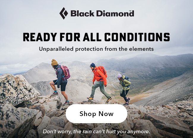 Black Diamond - Ready for all conditions